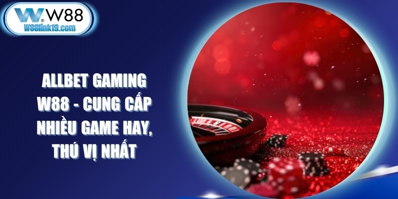 Allbet Gaming W88