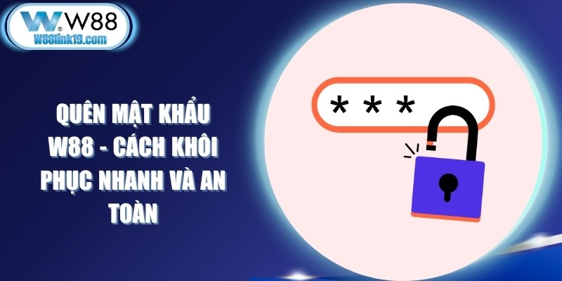Quên Mật Khẩu W88