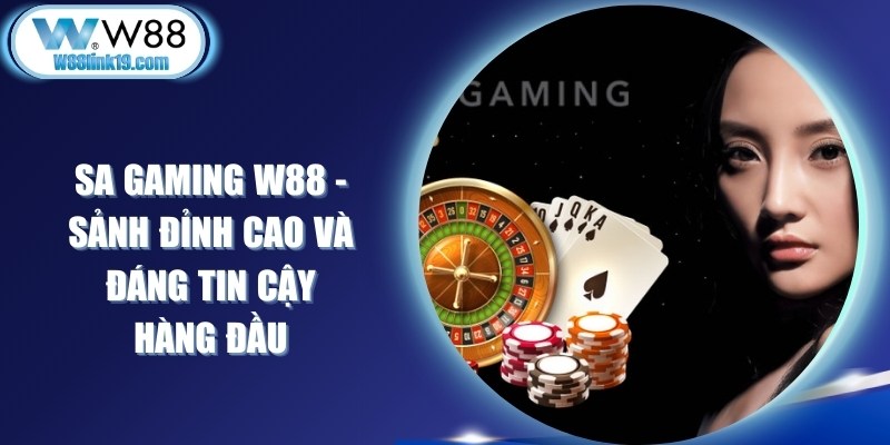 SA Gaming W88